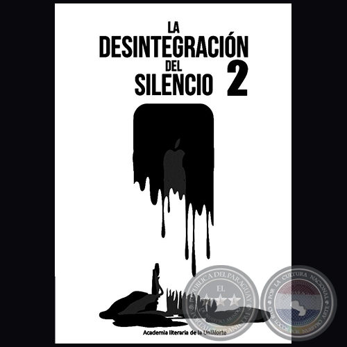 LA DESINTEGRACIÓN DEL SILENCIO 2 - ACADEMIA LITERARIA DE LA UNINORTE - Año 2018